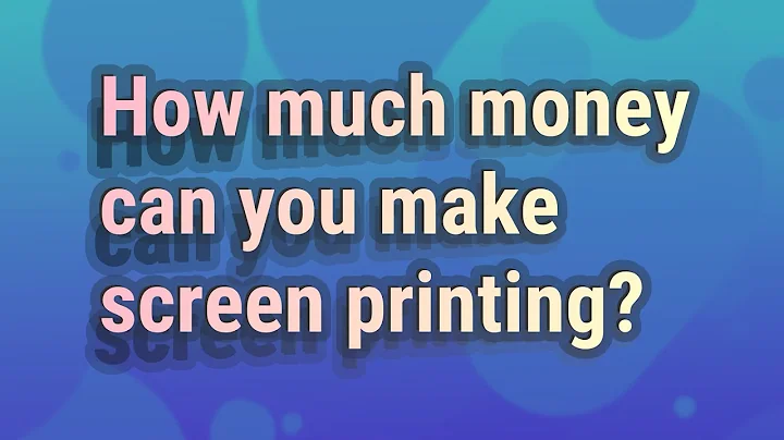How much money can you make screen printing?