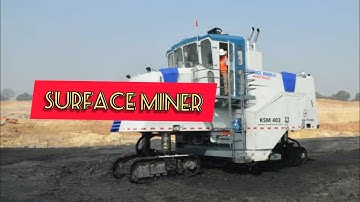 Surface Miner | Open cast Mining | NCL