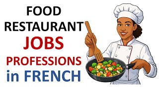 Food Restaurant JOBS and PROFESSIONS in FRENCH OCCUPATIONS Chef Cook Vocabulary Métiers en français