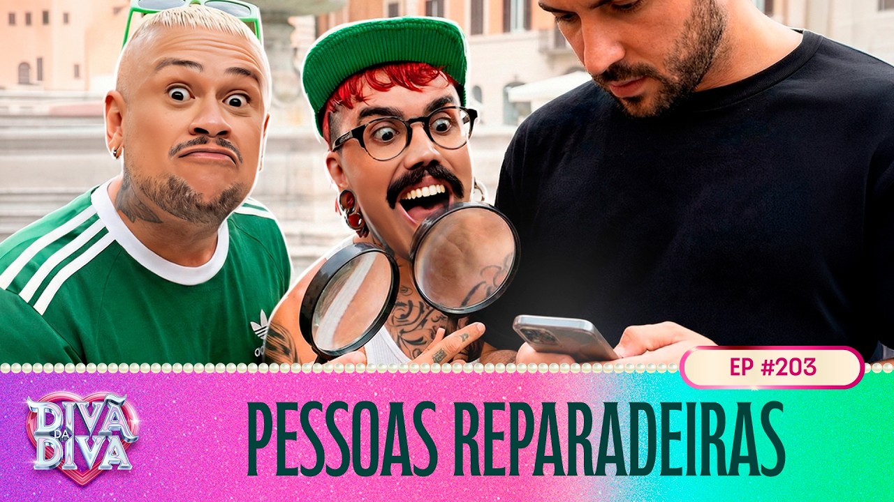 Divã da Diva #203 - Pessoas reparadeiras