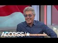 The Who's Roger Daltrey Says He & Pete Townshend Are 'Closer Today' Than Ever & 'Having More Fun'