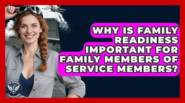 Why Is Family Readiness Important for Family Members of Service Members? - Air Guard Commanders