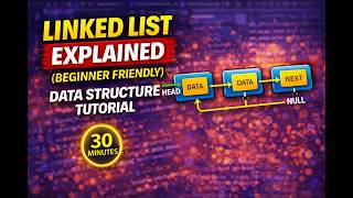 Linked List Explained in Minutes (Beginner Friendly Data Structures Tutorial)