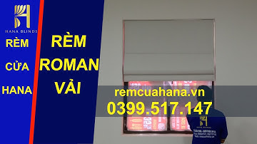 Rèm roman vải | Rèm cửa roman chống nắng | Rèm Cửa Hana