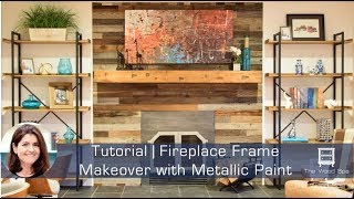 Fireplace Frame Makeover with Metallic Paint - Speedy Tutorial #18