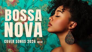 Top Hits 2026 | Smooth Bossa Nova Cover Songs