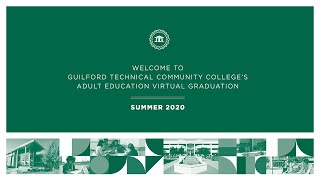 Guilford Technical Community College - Adult Education Virtual Graduation Summer 2020