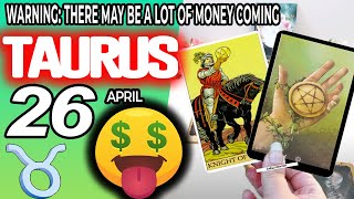 Taurus ♉ 😱𝐖𝐀𝐑𝐍𝐈𝐍𝐆: 𝐓𝐇𝐄𝐑𝐄 𝐌𝐀𝐘 𝐁𝐄 𝐀 𝐋𝐎𝐓 𝐎𝐅 𝐌𝐎𝐍𝐄𝐘 𝐂𝐎𝐌𝐈𝐍𝐆 🤑💲 horoscope for today APRIL 26 2023 ♉taurus