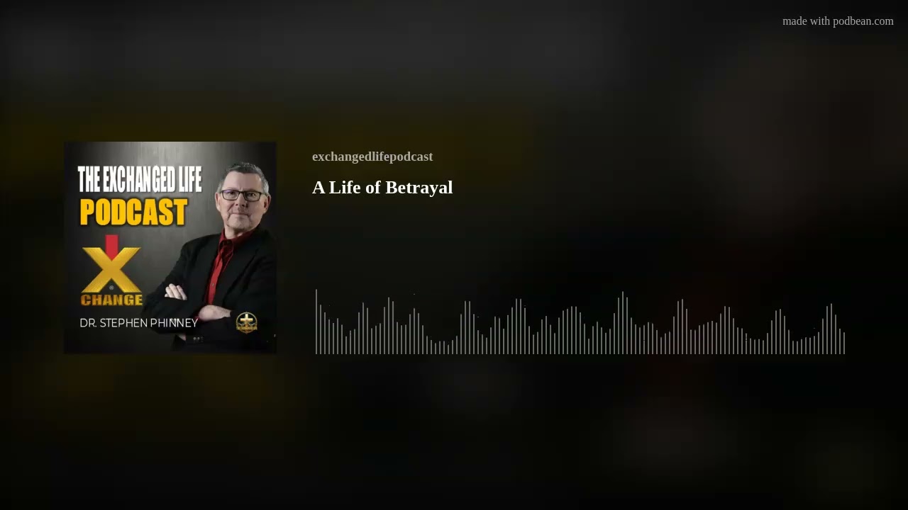 A Life of Betrayal