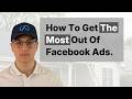 How To Get The Most Out Of Facebook Ads