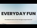 Everyday Fun - The Rebel Rockers | Power Rangers Super Samurai (Lyrics)