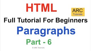 Full HTML Tutorial For Beginners - Part 6: Paragraphs | HTML Full Course Tutorial | HTML For Beginners Guide