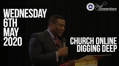 Digging Deep Service - Wednesday 6th May 2020