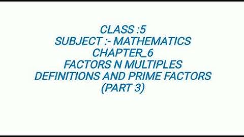 Class V Maths Ch 6 Factors and multiples Video 3