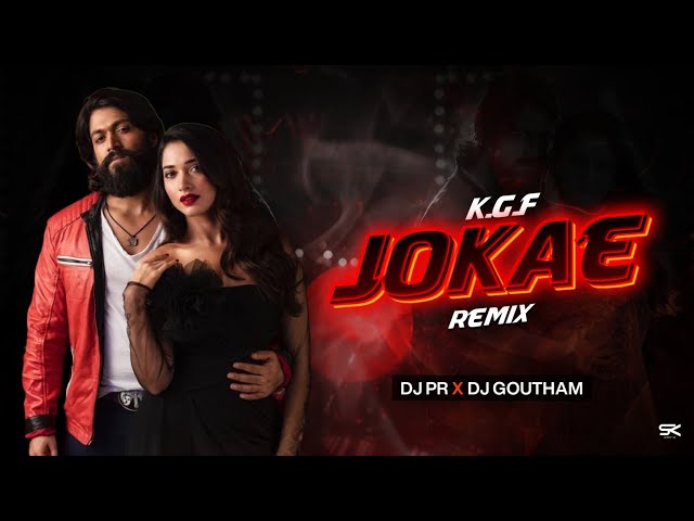 Jokae |  KGF | DJ Remix | Yash |  Prashanth Neel | Ravi Basrur I DJ GOUTHAM X DJ PR class=