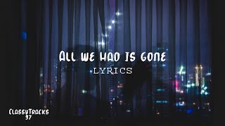 Dukkha - All We Had Is Gone (Lyrics)