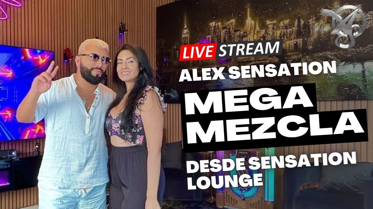 ALEX SENSATION LIVE MIX | LIVE RECUERDO ❤