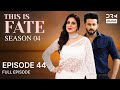 THIS IS FATE | Season 4 - Episode 44 | Kundali Bhagya | Dubbed in English | GS16