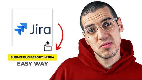 How To Report A Bug In Jira (2025 Update) - Quick & Easy