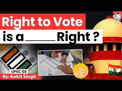 Legal Status of the Right to Vote in India? | Ankit Singh | StudyIQ IAS English