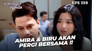 SO SWEET! Biru Mengambulkan Semua Permintaan Amira | TERBELENGGU RINDU | EPS. 359 (3/3)