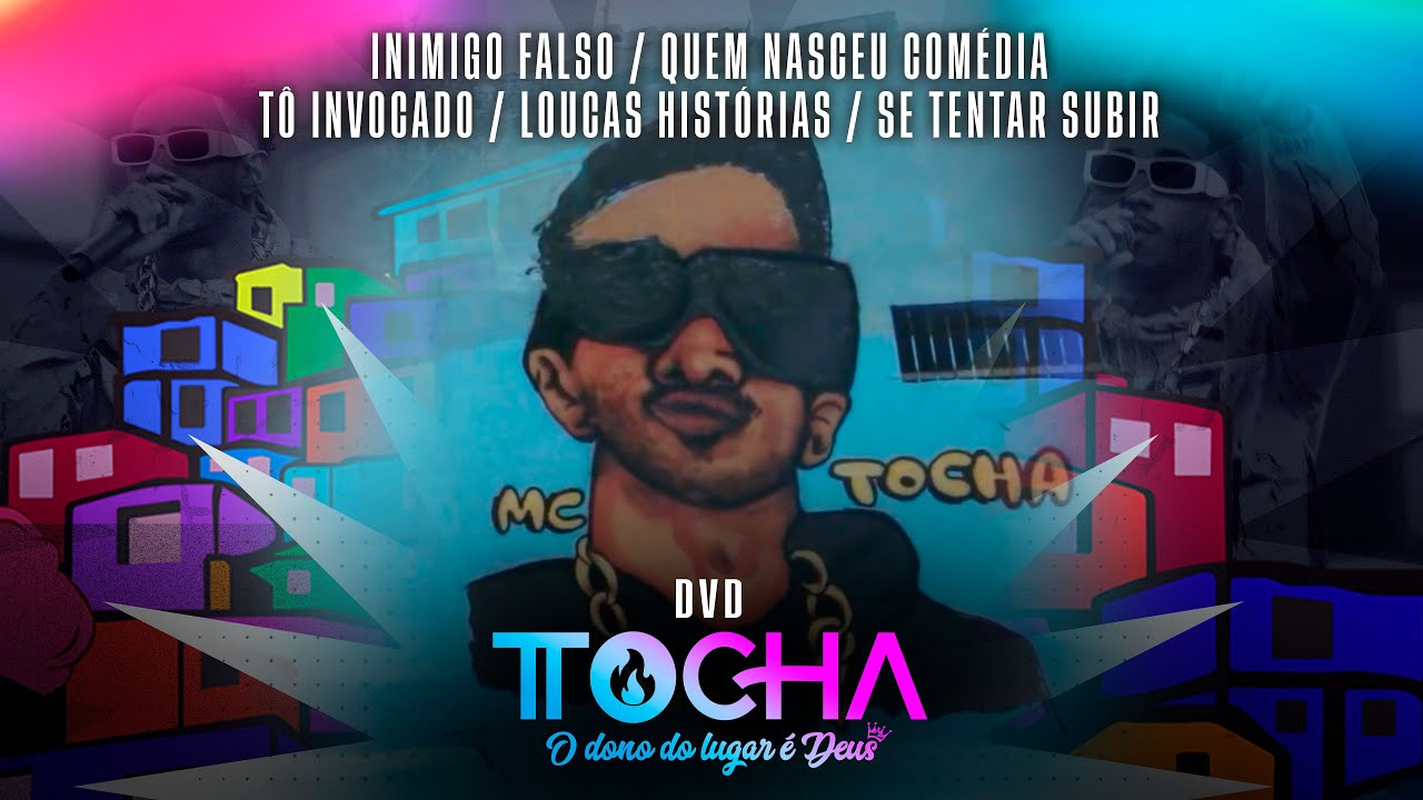 Tocha - INIMIGO FALSO / O PAPAI / TÔ INVOCADO / LOUCAS HISTÓRIAS / SE TENTAR SUBIR