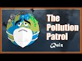 Pollution Patrol Quiz