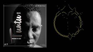 Tuntu || Gaza. (Prod By Gaza)