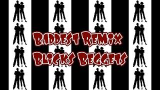 Baddest Remix Blicks Beggets (On Her Mind) Freestyle