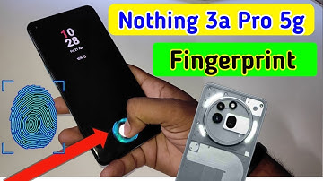 Nothing phone 3a Pro display fingerprint setting/Nothing 3a Pro fingerprint screen lock/fingerprint
