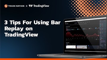 3 Tips for Using Bar Replay on TradingView