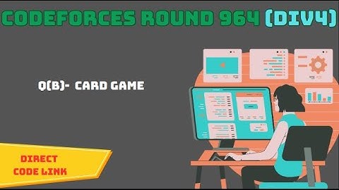 (B) Card game | codeforces round 964 (Div. 4) | solution