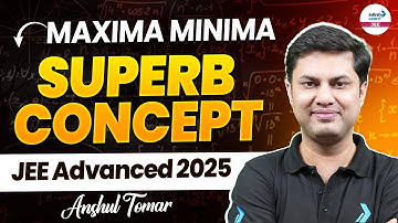 Maxima Minima Superb Concept in JEE ADVANCED 2025 | Math | JEE Preparation | @InfinityLearn-JEE