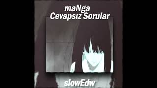 maNga - Cevapsız Sorular (slowed-reverb) Resimi