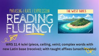 Practice Reading Fluency | Proper Phrasing | Good Rate & Expression | WRS 11.4 The West Indies