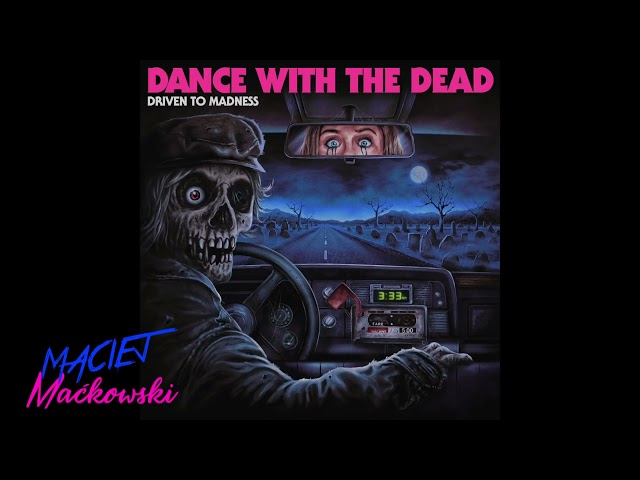 Dance with the Dead - Driven to Madness [Full Album] class=