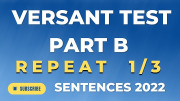 VERSANT TEST  PRACTICE | PART B REPEAT (SENTENCES 2022) TEST 1/3