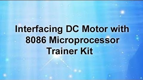 Interfacing DC Motor with 8086 Microprocessor Trainer Kit