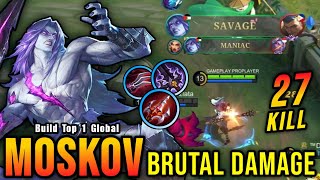 SAVAGE + 27 Kills!! Moskov Crazy LifeSteal with Brutal Damage!! - Build Top 1 Global Moskov ~ MLBB