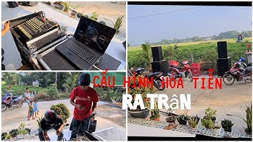 Giao lưu Test cấu hình dàn loa hỏa tiển của ông anh đi show thực tế || Âm thanh kẹo kéo