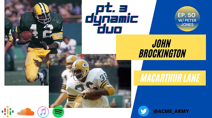 Ep. 50 - John Brockington - pt. 3 -Dynamic Duo wit...
