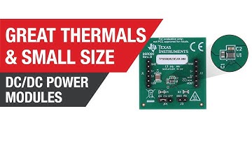 Achieve Small Size and Great Thermal Performance with DC/DC Power Modules