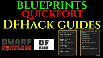 BLUEPRINTS / QUICKFORT - DFHack Steam - Dwarf Fortress Guide