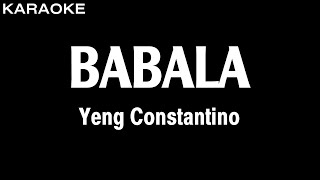 Yeng Constantino - BABALA (Karaoke Version)