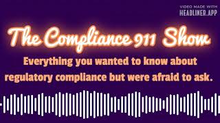 The Compliance 911 Show - Importance of Compliance Management in times of transition