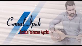 Cemal İpek& Seninle Yolumuz Ayrıldı