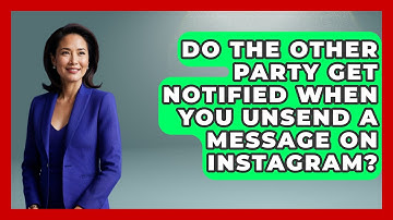 Do The Other Party Get Notified When You Unsend A Message On Instagram? - Everyday-Networking