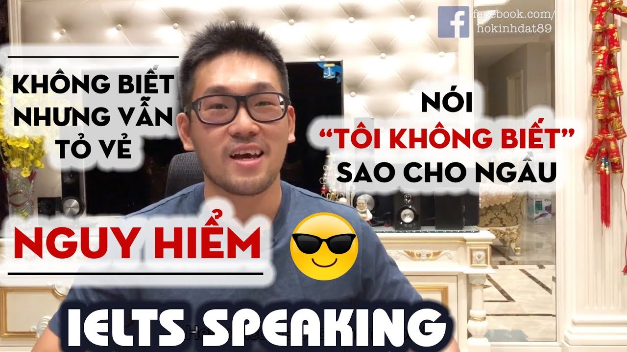 [Ielts Speaking] What To Say When You Don'T Know What To Say?