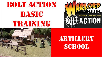 Bolt Action Basic Training: Artillery School