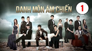 Danh Môn Ám Chiến tập 1 (tiếng Việt) | Lê Diệu Tường, Hồ Định Hân, Huỳnh Hạo Nhiên | TVB 2014